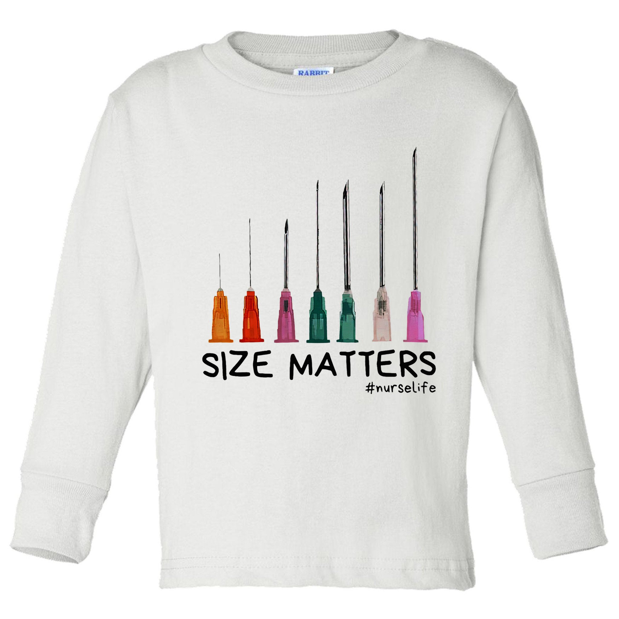 Needle Size Matters Funny Nursing Cna Nurse Life Toddler Long Sleeve Shirt