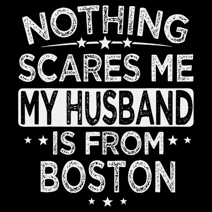 Nothing Scares Me My Husband Is From Boston Flexfit Unipanel Trucker Cap