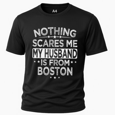Nothing Scares Me My Husband Is From Boston Performance Shirt