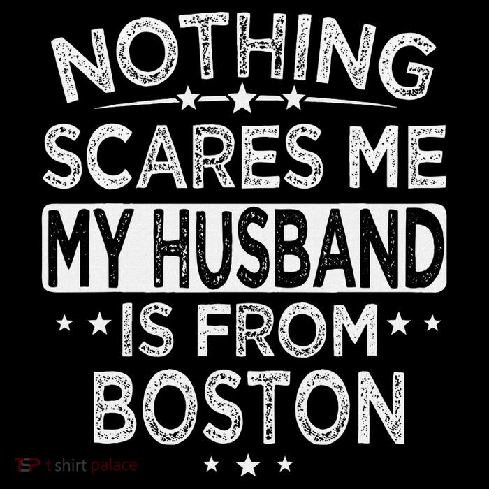 Nothing Scares Me My Husband Is From Boston Magnet