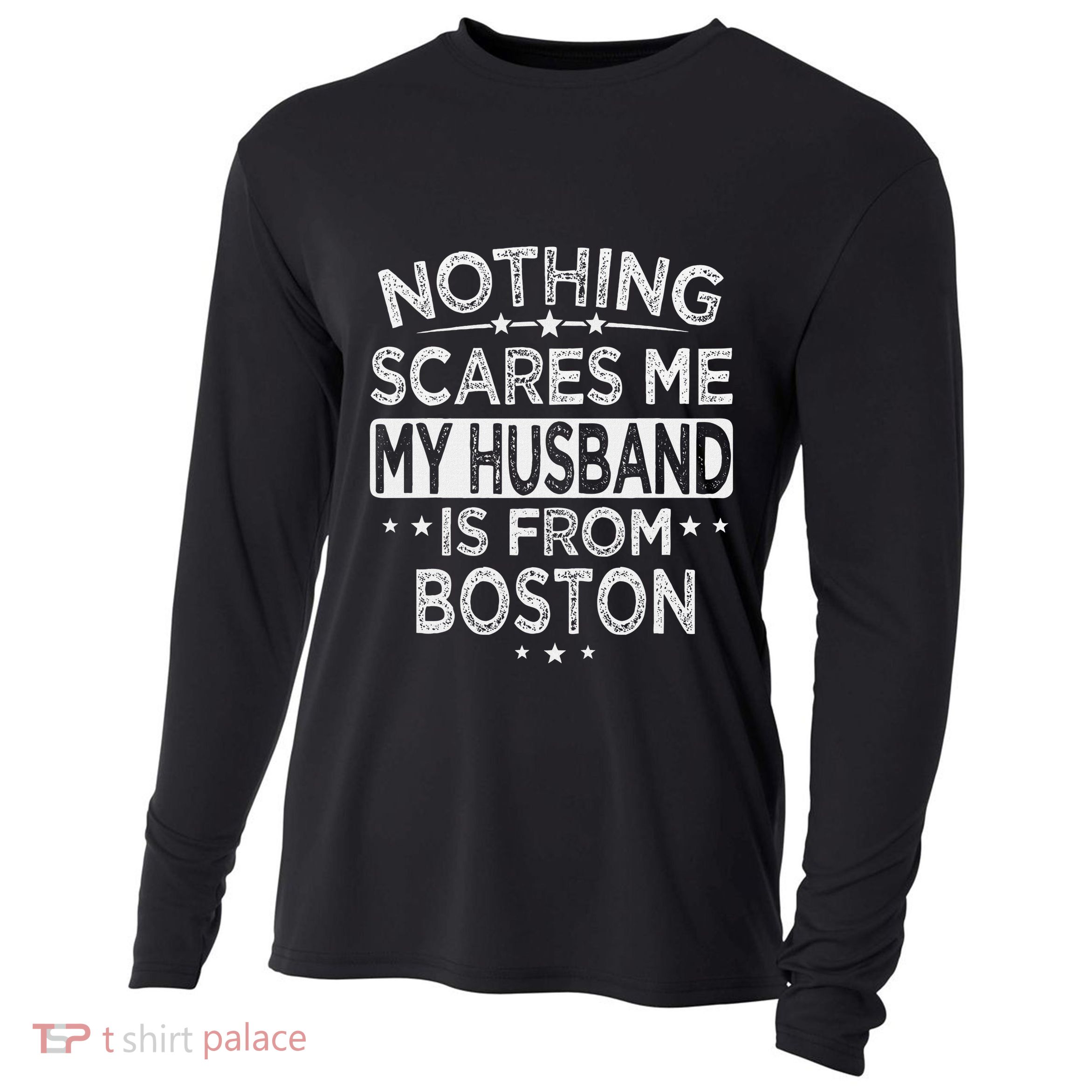 Nothing Scares Me My Husband Is From Boston Cooling Performance Long Sleeve Crew