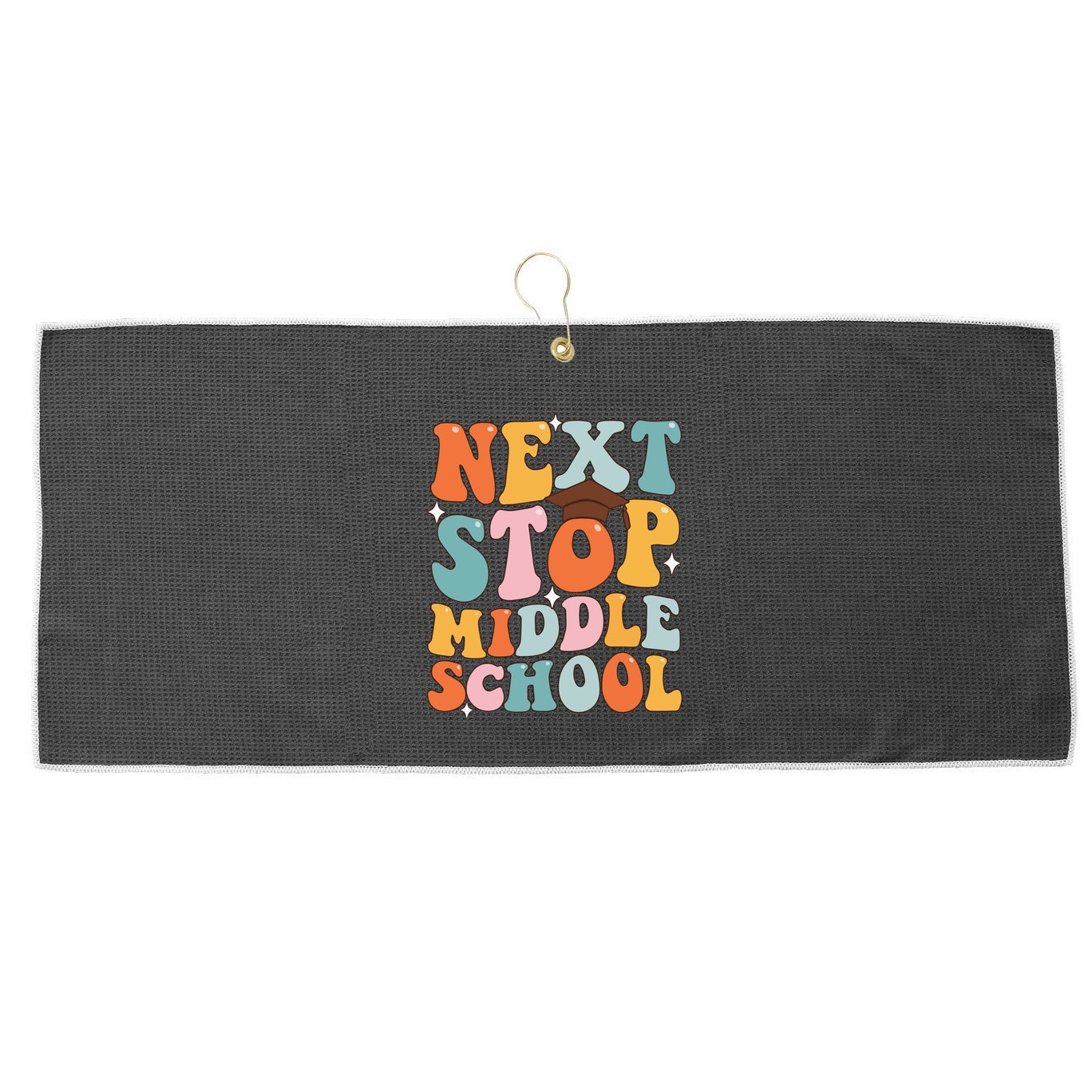 Next Stop Middle School Funny Graduation 5th Grade Large Microfiber Waffle Golf Towel