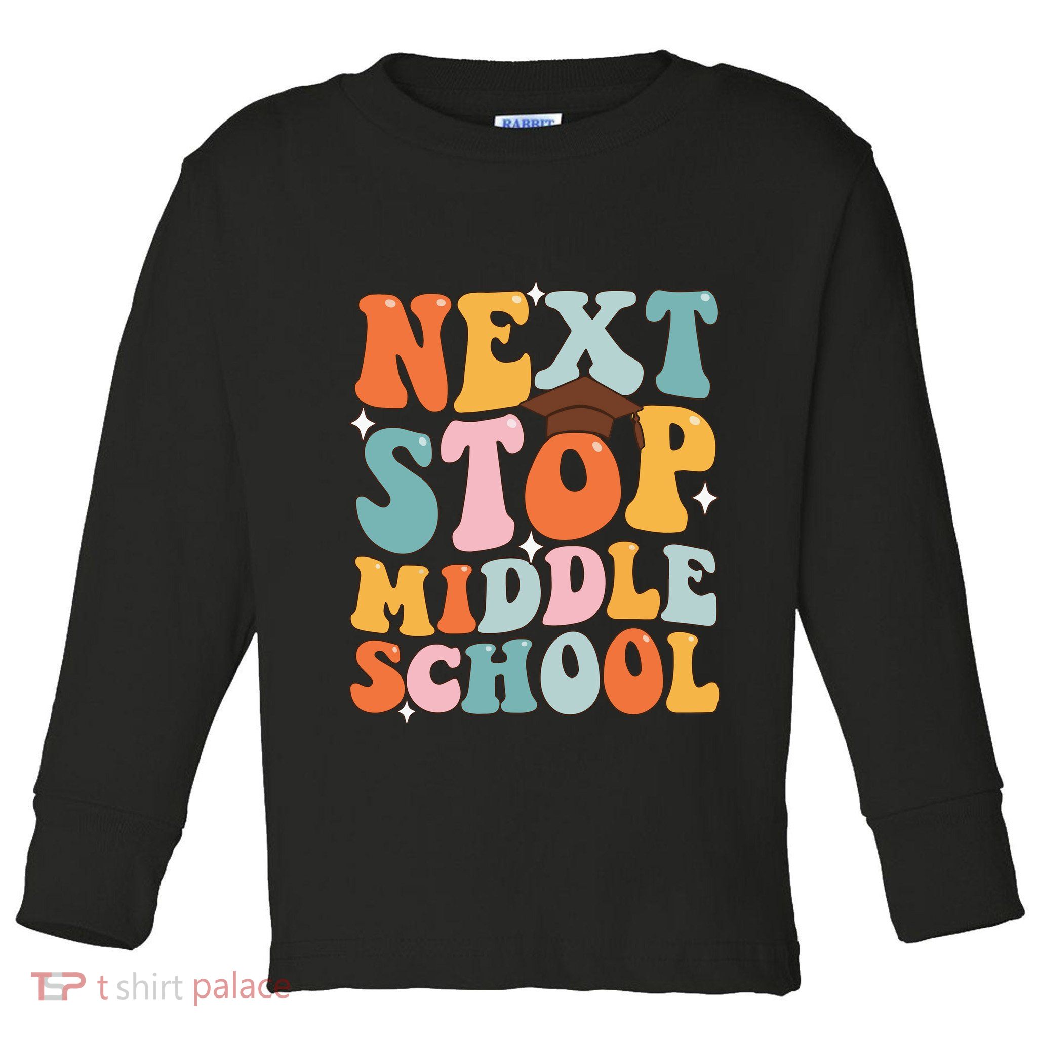 Next Stop Middle School Funny Graduation 5th Grade Toddler Long Sleeve Shirt