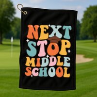 Next Stop Middle School Funny Graduation 5th Grade Golf Towel