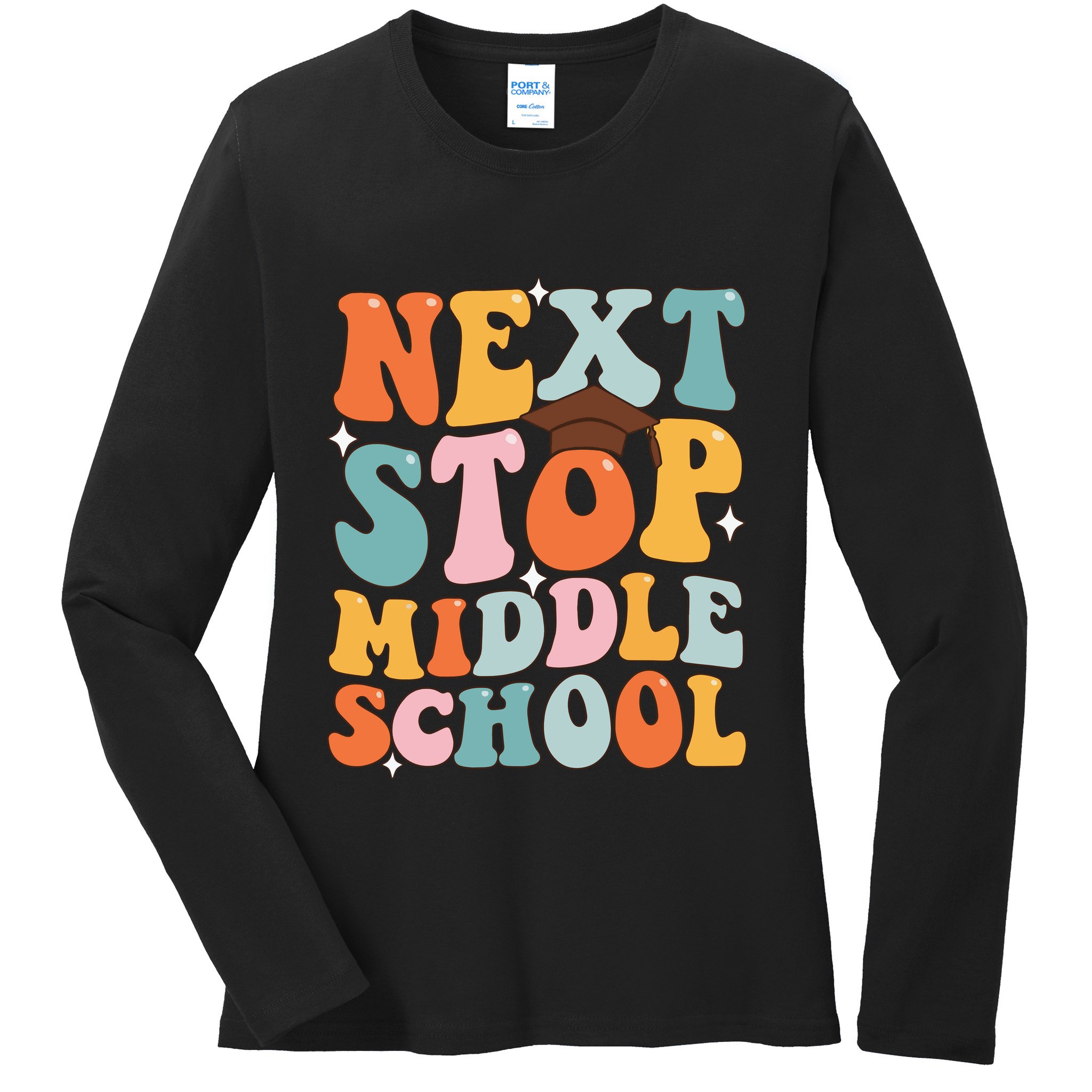 Next Stop Middle School Funny Graduation 5th Grade Ladies Long Sleeve Shirt