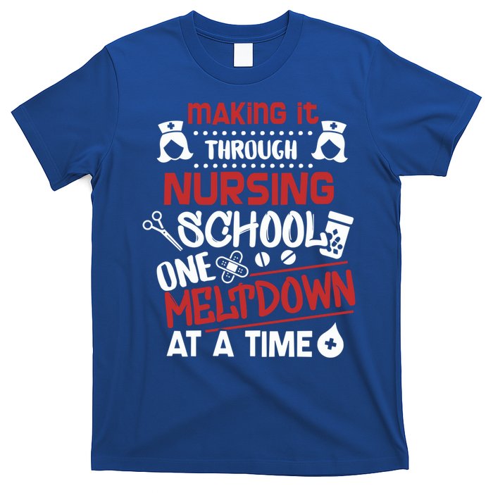 Nurse Student Making It Nursing School Gift T-Shirt