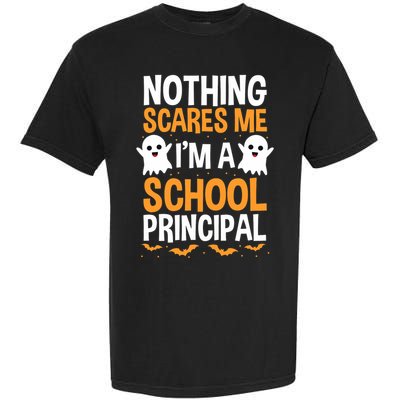Nothing Scares Me IM A School Principal Halloween Costume Teacher Garment-Dyed Heavyweight T-Shirt