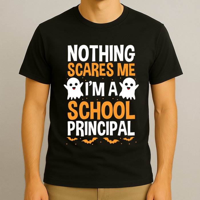 Nothing Scares Me IM A School Principal Halloween Costume Teacher T-Shirt
