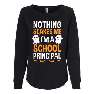 Nothing Scares Me IM A School Principal Halloween Costume Teacher Womens California Wash Sweatshirt