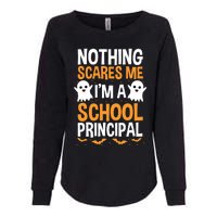 Nothing Scares Me IM A School Principal Halloween Costume Teacher Womens California Wash Sweatshirt