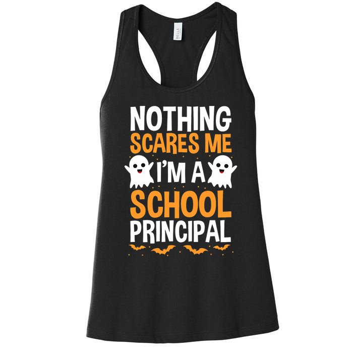 Nothing Scares Me IM A School Principal Halloween Costume Teacher Women's Racerback Tank