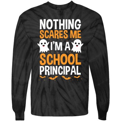 Nothing Scares Me IM A School Principal Halloween Costume Teacher Tie-Dye Long Sleeve Shirt