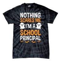 Nothing Scares Me IM A School Principal Halloween Costume Teacher Tie-Dye T-Shirt