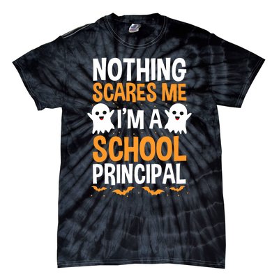 Nothing Scares Me IM A School Principal Halloween Costume Teacher Tie-Dye T-Shirt