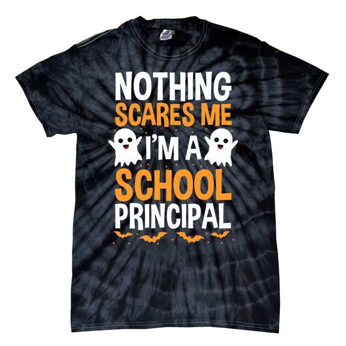 Nothing Scares Me IM A School Principal Halloween Costume Teacher Tie-Dye T-Shirt