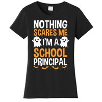 Nothing Scares Me IM A School Principal Halloween Costume Teacher Women's T-Shirt