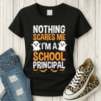 Nothing Scares Me IM A School Principal Halloween Costume Teacher Womens T-Shirt