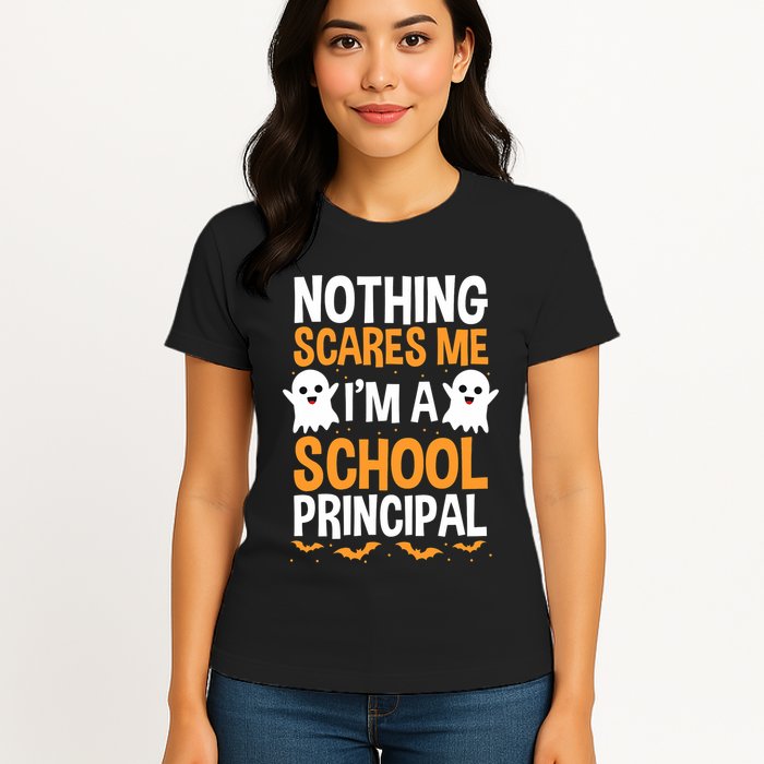 Nothing Scares Me IM A School Principal Halloween Costume Teacher Womens T-Shirt