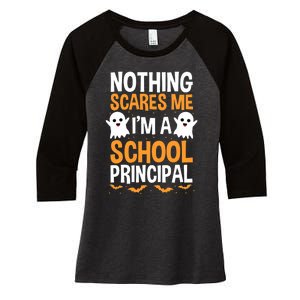 Nothing Scares Me IM A School Principal Halloween Costume Teacher Women's Tri-Blend 3/4-Sleeve Raglan Shirt