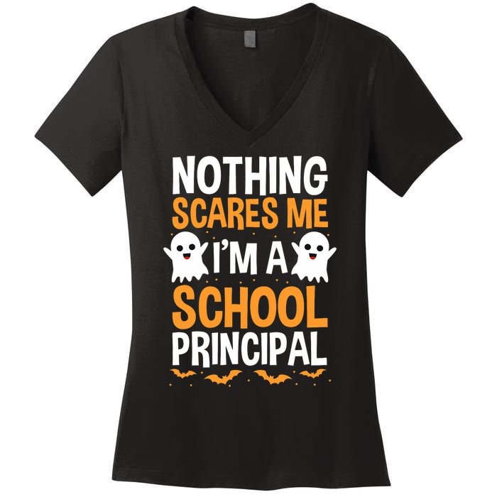 Nothing Scares Me IM A School Principal Halloween Costume Teacher Women's V-Neck T-Shirt