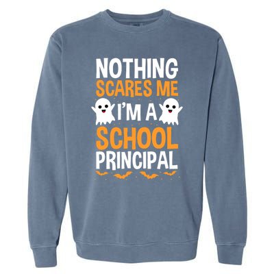 Nothing Scares Me IM A School Principal Halloween Costume Teacher Garment-Dyed Sweatshirt