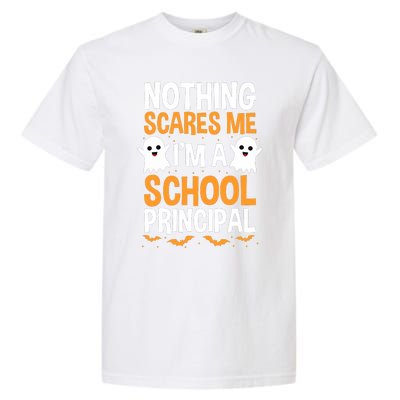 Nothing Scares Me IM A School Principal Halloween Costume Teacher Garment-Dyed Heavyweight T-Shirt