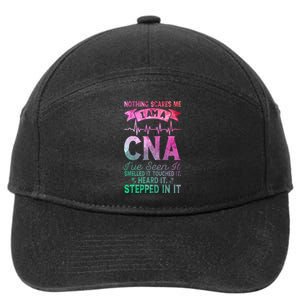 Nothing Scares Me CNA Nurse Job Lover Funny CNA 7-Panel Snapback Hat