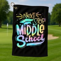 Next Stop Middle School 5th Grade Graduation Last Day Golf Towel