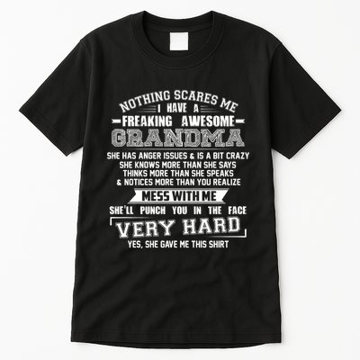 Nothing Scares Me I Have A Freaking Awesome Grandma Tall T-Shirt