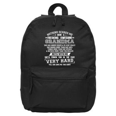 Nothing Scares Me I Have A Freaking Awesome Grandma 16 in Basic Backpack