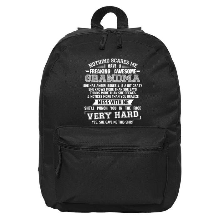 Nothing Scares Me I Have A Freaking Awesome Grandma 16 in Basic Backpack