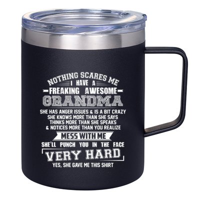 Nothing Scares Me I Have A Freaking Awesome Grandma 12oz Stainless Steel Coffee Mug