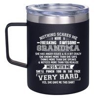 Nothing Scares Me I Have A Freaking Awesome Grandma 12oz Stainless Steel Coffee Mug