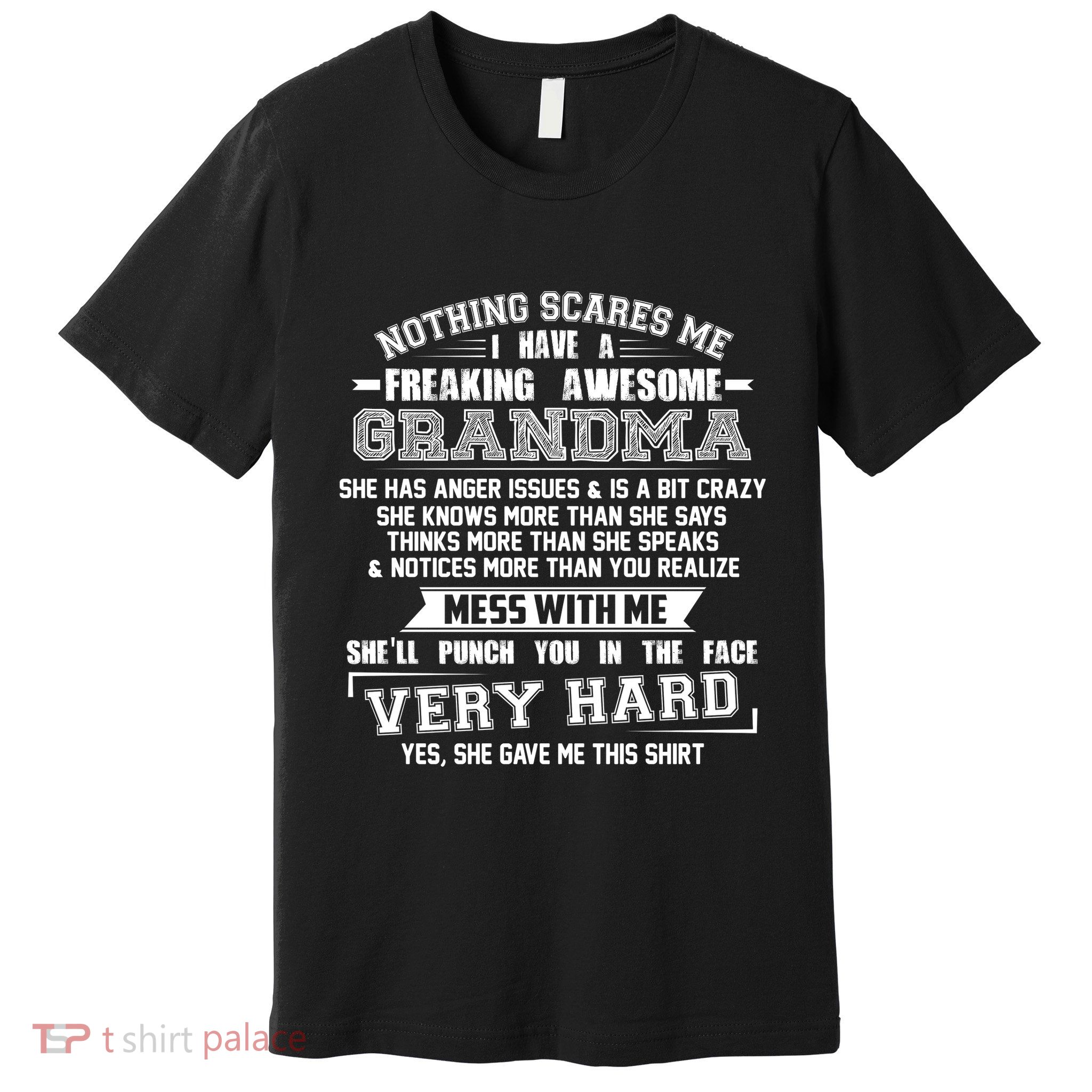Nothing Scares Me I Have A Freaking Awesome Grandma Premium T-Shirt