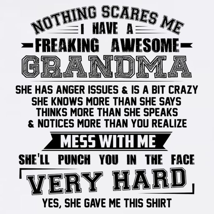 Nothing Scares Me I Have A Freaking Awesome Grandma Garment-Dyed Sweatshirt
