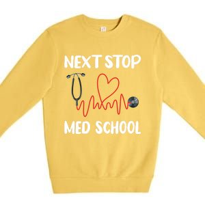 Next Stop Med School Future Doc Medical School Student Great Gift Premium Crewneck Sweatshirt