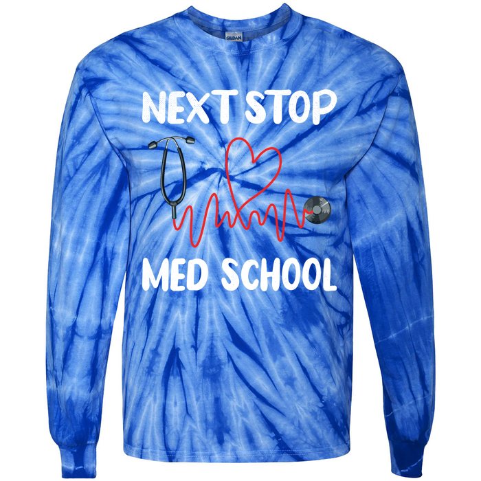 Next Stop Med School Future Doc Medical School Student Great Gift Tie-Dye Long Sleeve Shirt