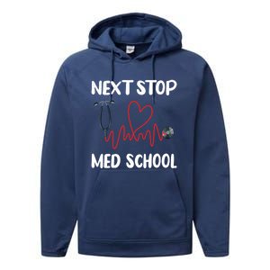 Next Stop Med School Future Doc Medical School Student Great Gift Performance Fleece Hoodie