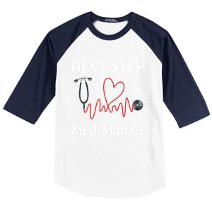 Next Stop Med School Future Doc Medical School Student Great Gift Baseball Sleeve Shirt