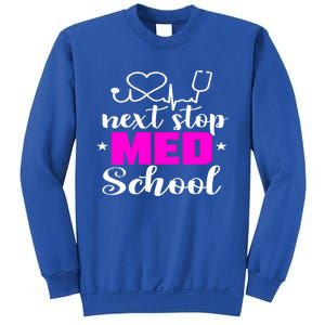 Next Stop Med School Future Doctor Medical Student Gift Sweatshirt