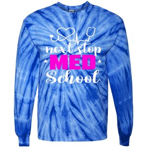 Next Stop Med School Future Doctor Medical Student Gift Tie-Dye Long Sleeve Shirt