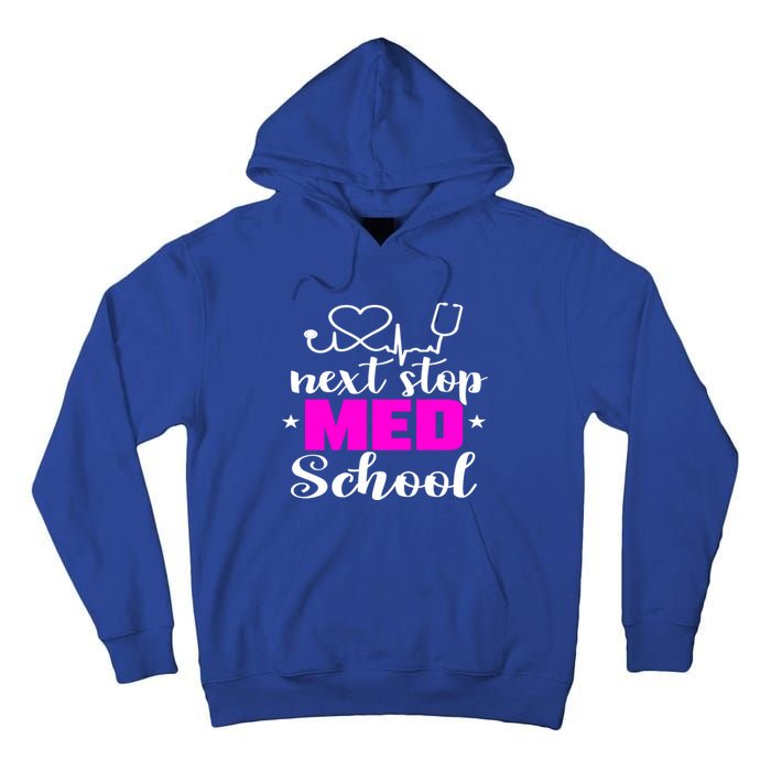 Next Stop Med School Future Doctor Medical Student Gift Tall Hoodie