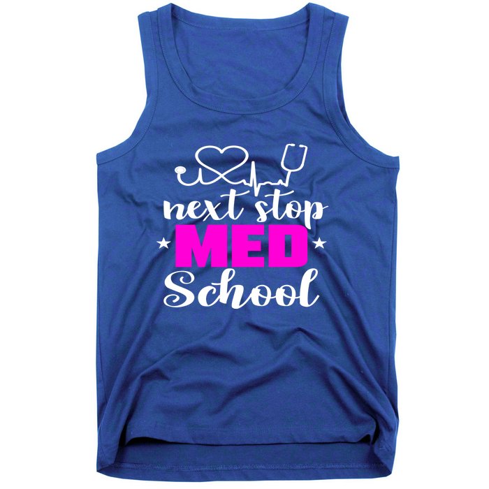 Next Stop Med School Future Doctor Medical Student Gift Tank Top