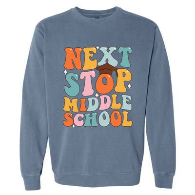 Next Stop Middle School Funny Graduation 5th Grade Garment-Dyed Sweatshirt