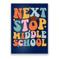 Next Stop Middle School Funny Graduation 5th Grade Poster