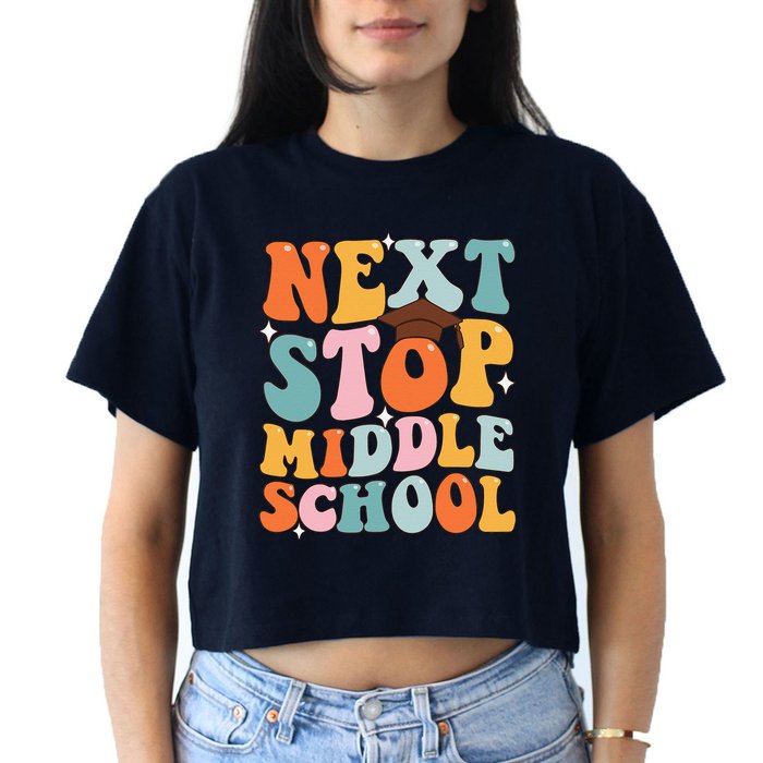 Next Stop Middle School Funny Graduation 5th Grade Women's Crop Top Tee