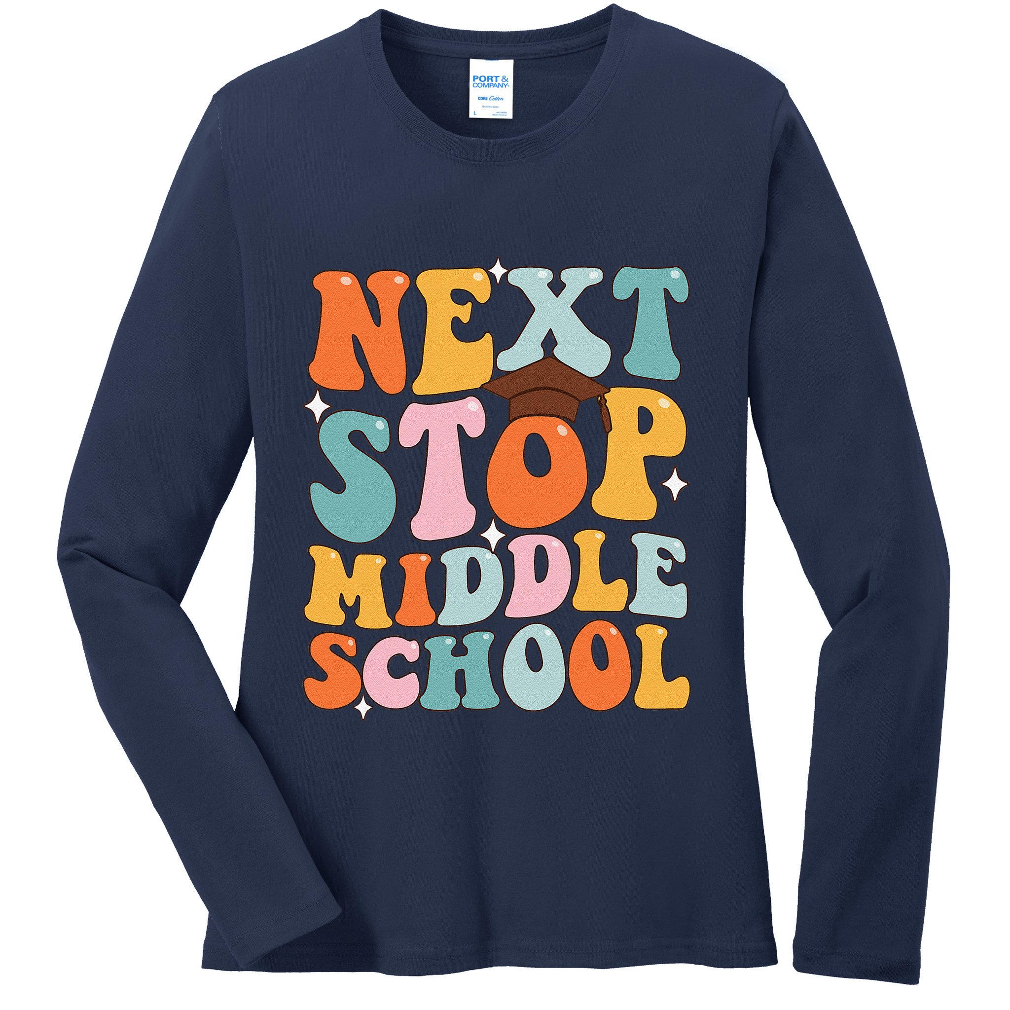 Next Stop Middle School Funny Graduation 5th Grade Ladies Long Sleeve Shirt