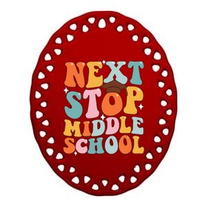 Next Stop Middle School Funny Graduation 5th Grade Ceramic Oval Ornament