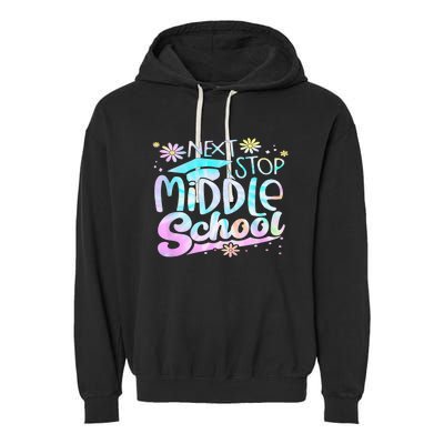 Next Stop Middle School Graduation Last Day Of School Garment-Dyed Fleece Hoodie