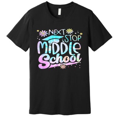 Next Stop Middle School Graduation Last Day Of School Premium T-Shirt